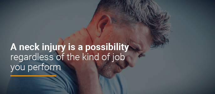neck injuries are possible in any type of job